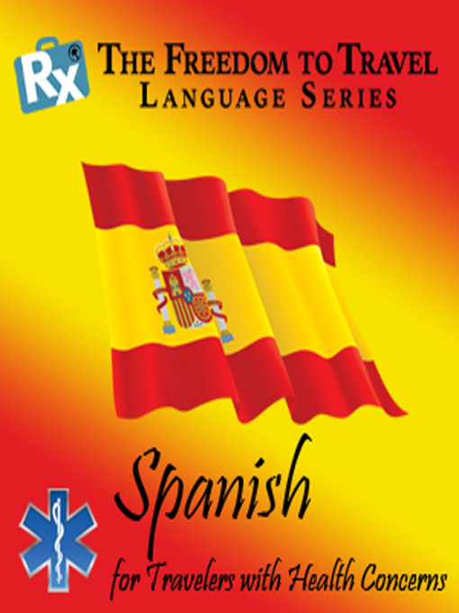 Spanish (MP3): For Travelers with Health Concerns